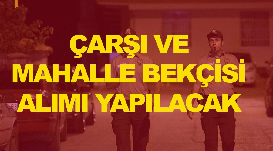 Bekçi alımı yapılacak: Binlerce kişiye 32 bin lira aylık! İşte aranan şartlar...