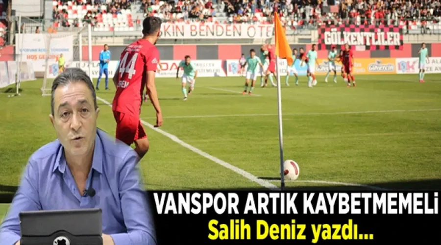 Vanspor artık kaybetmemeli 