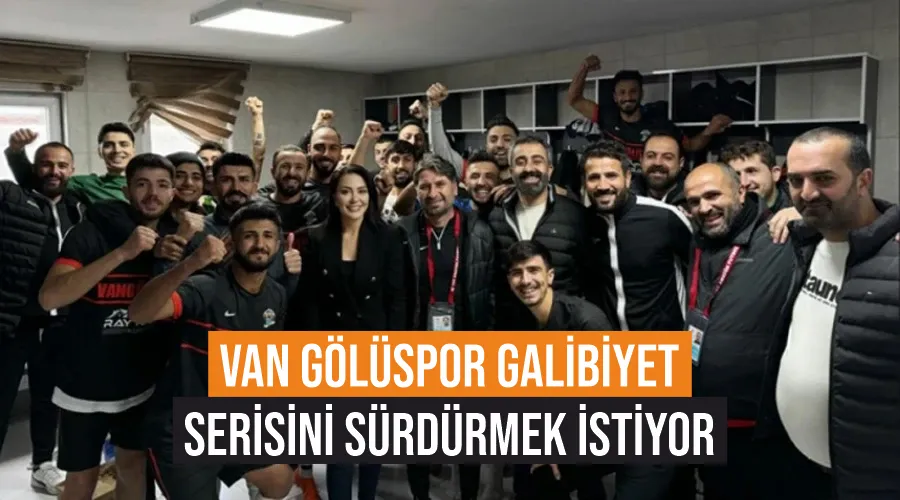  Van Gölüspor galibiyet serisini sürdürmek istiyor