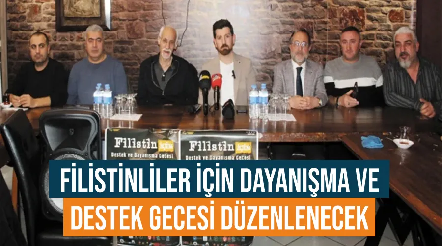  Filistinliler için dayanışma ve destek gecesi düzenlenecek 