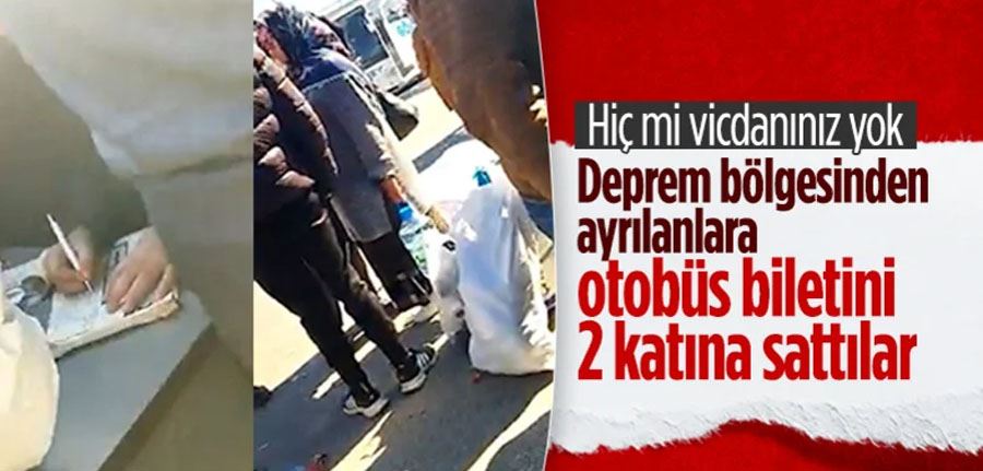 Depremzedelere otobüs biletlerini yüksek fiyata satan görevliler kamerada