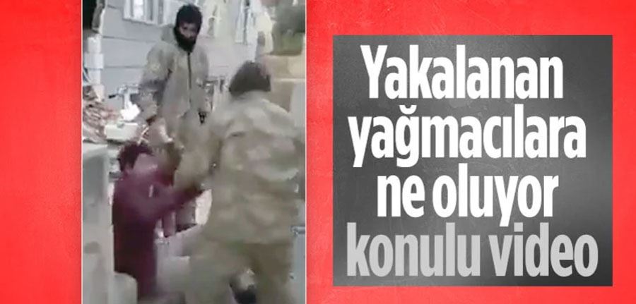 Deprem bölgesindeki yağmacılar tek tek paketleniyor