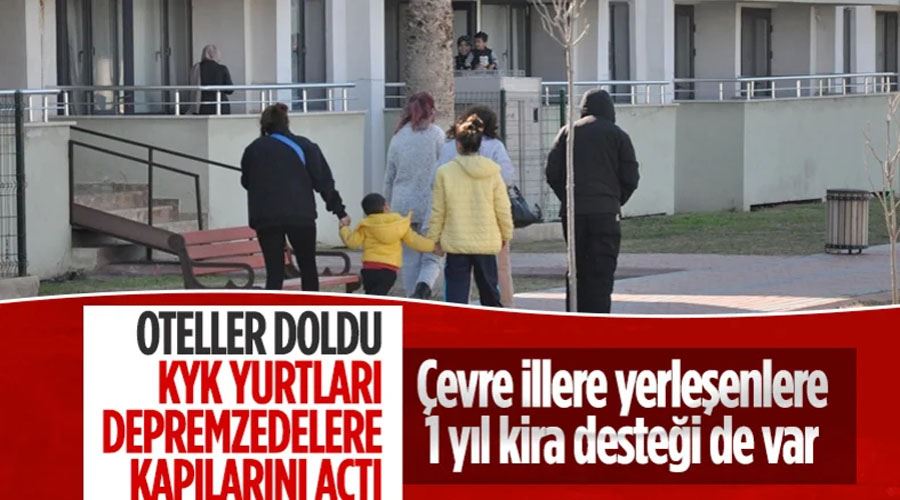 Depremzedeler KYK yurtlarına yerleştiriliyor