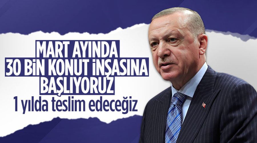 Cumhurbaşkanı Erdoğan: 30 bin konutun inşasına başlıyoruz
