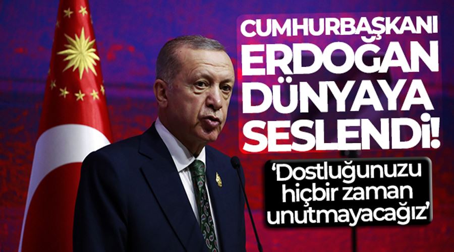 Cumhurbaşkanı Erdoğan: 