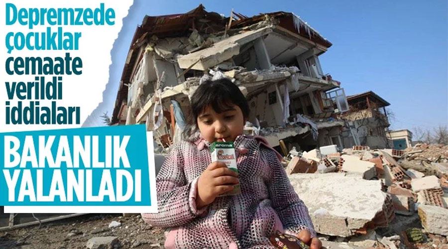 Depremzede çocuklar cemaate verildi iddiaları asılsız çıktı