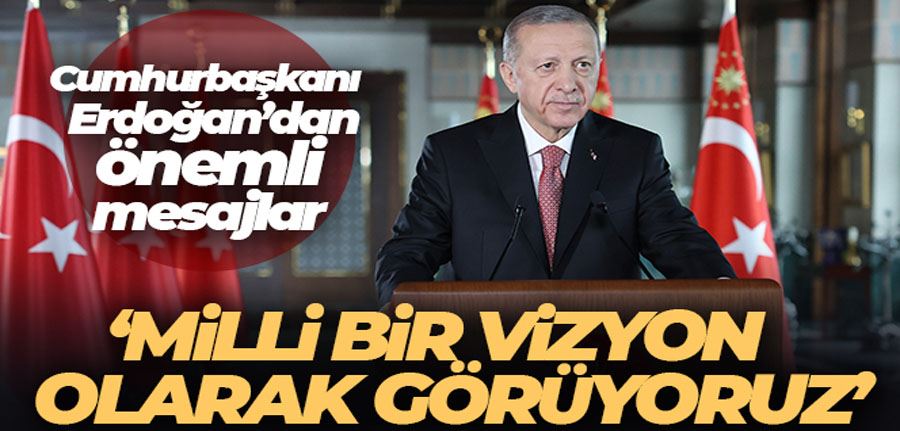 Cumhurbaşkanı Erdoğan: 