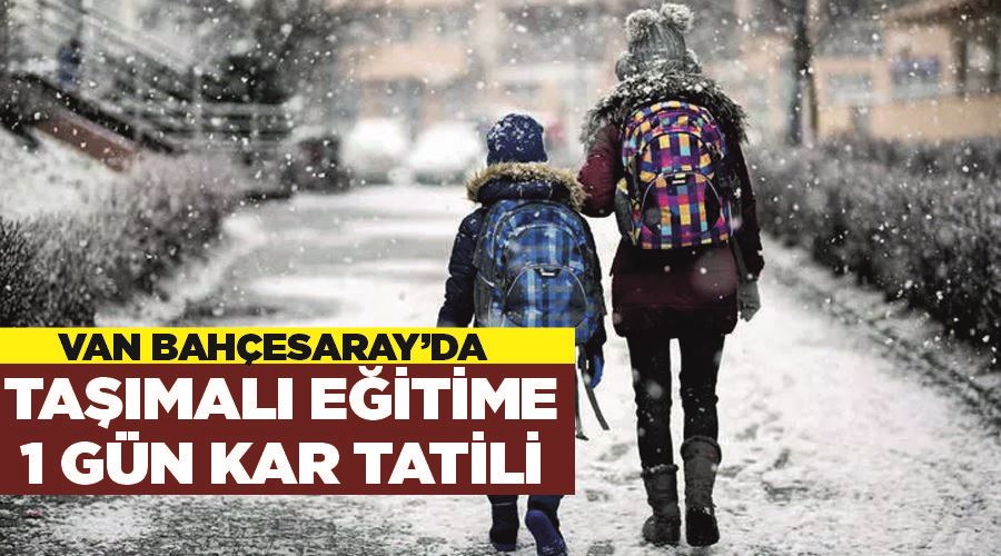 Van Bahçesaray’da taşımalı eğitime 1 gün kar tatili