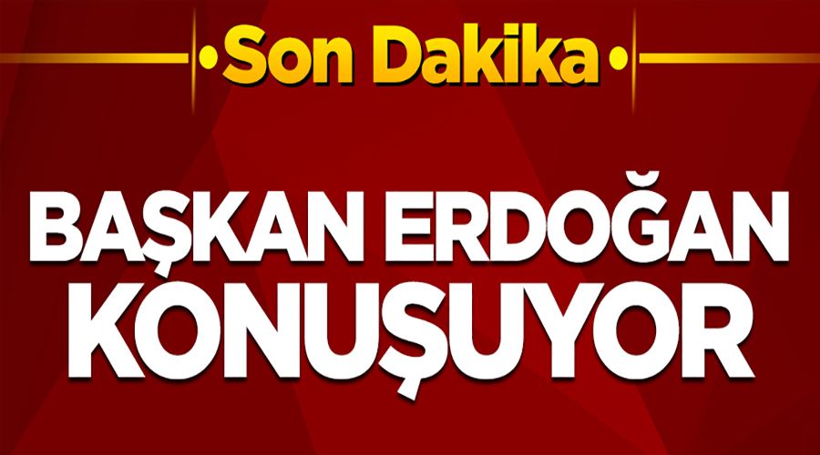 Cumhurbaşkanı Erdoğan Adıyaman
