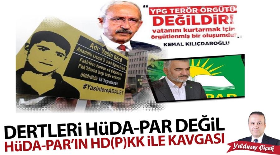 Dertleri HÜDA-PAR değil, HÜDA-PAR’IN HD(P)KK ile kavgası 