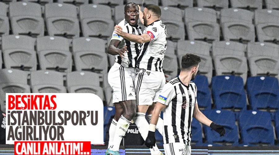 Beşiktaş - İstanbulspor - CANLI ANLATIM