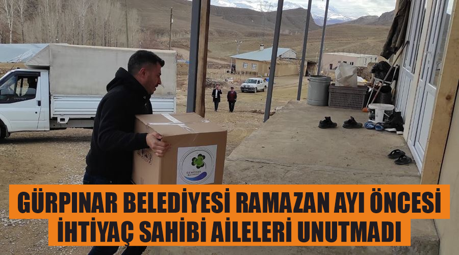Gürpınar Belediyesi Ramazan Ayı öncesi ihtiyaç sahibi aileleri unutmadı
