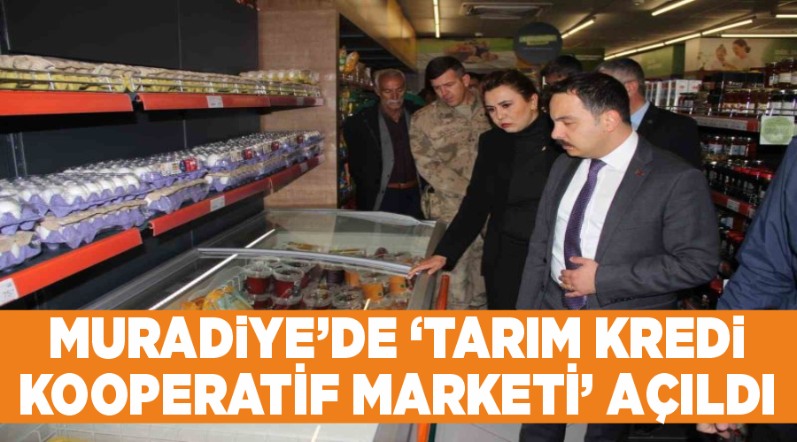 Muradiye’de ‘Tarım Kredi Kooperatif Marketi’ açıldı
