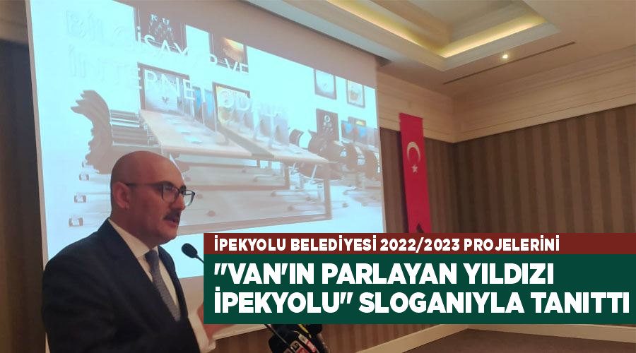 İpekyolu Belediyesi 2022/2023 projelerini 