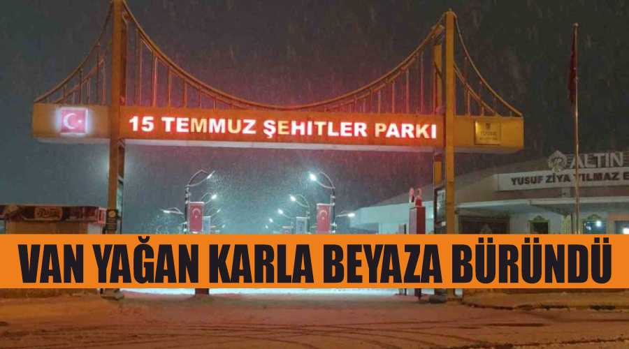 Van yağan karla beyaza büründü