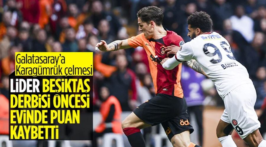 Gollü maçta Galatasaray ile Fatih Karagümrük yenişemedi