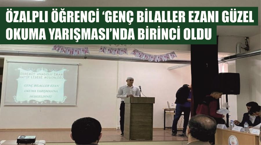 Özalplı öğrenci ‘Genç Bilaller Ezanı Güzel Okuma Yarışması’nda birinci oldu