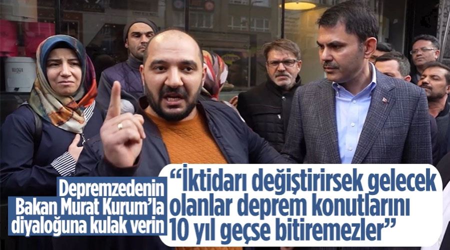 Depremzededen Bakan Kurum
