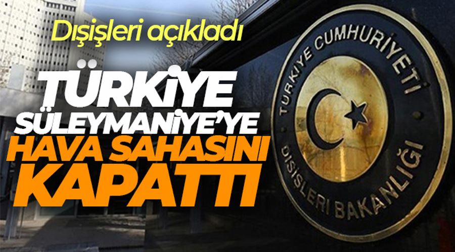 Dışişleri açıkladı: Türkiye, Süleymaniye