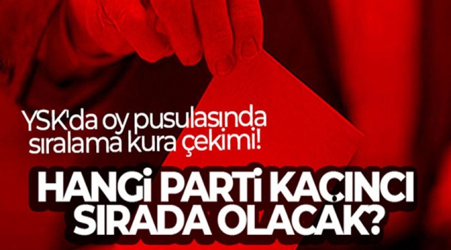 Oy pusulasında hangi parti hangi sırada olacak