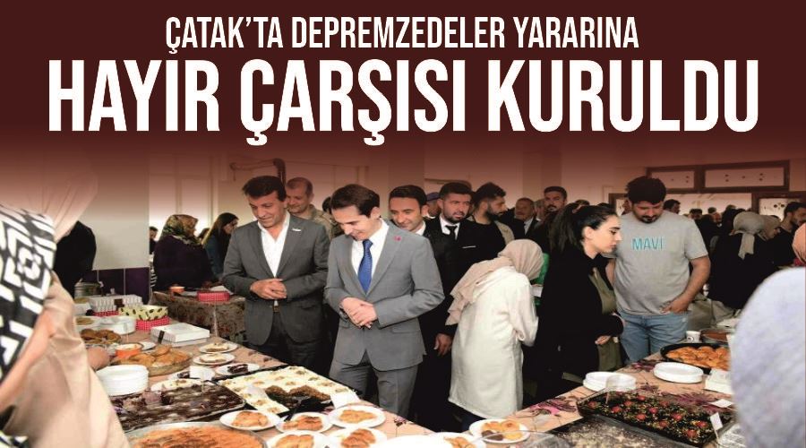 Çatak’ta depremzedeler yararına hayır çarşısı kuruldu