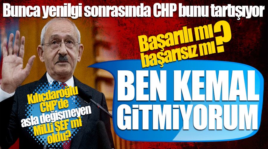 Bunca yenilgi sonrasında CHP bunu tartışıyor! Başarılı mı başarısız mı? 