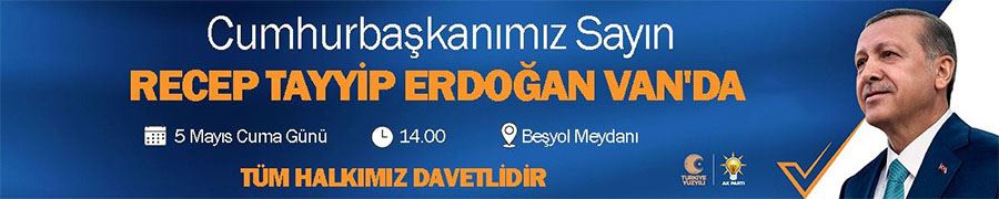 Cumhurbaşkanı Erdoğan Cuma günü Van