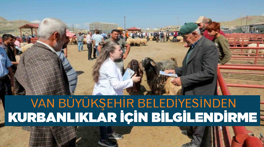 Van Büyükşehir Belediyesinden kurbanlıklar için bilgilendirme