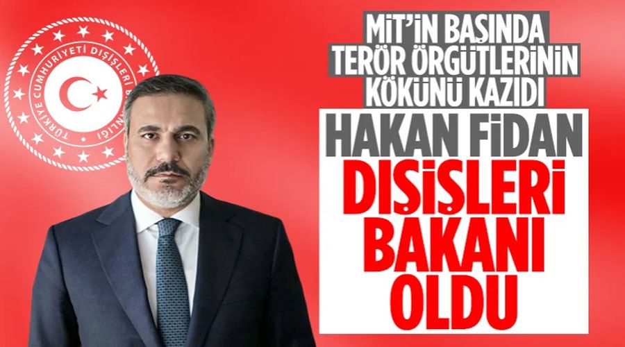 Hakan Fidan yeni Dışişleri Bakanı oldu