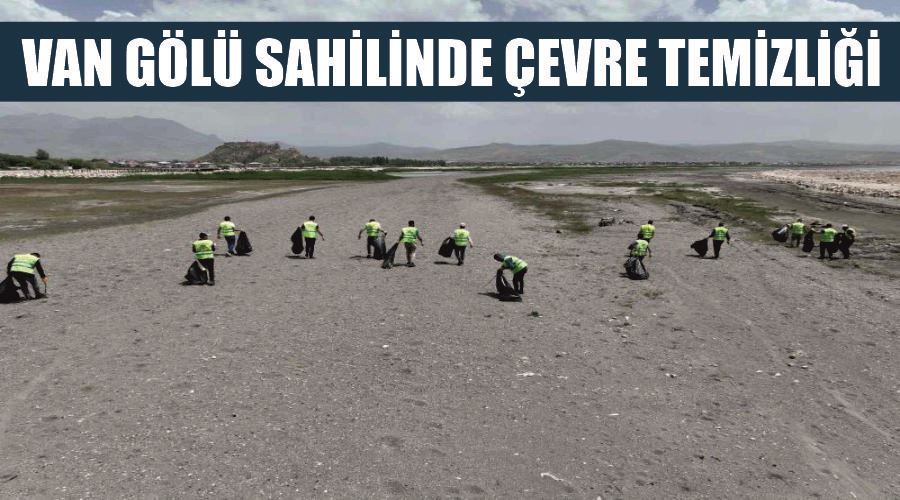 Van Gölü sahilinde çevre temizliği