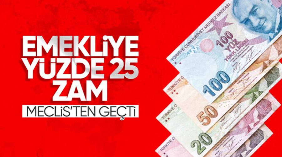 Emekliye yüzde 25 zam TBMM