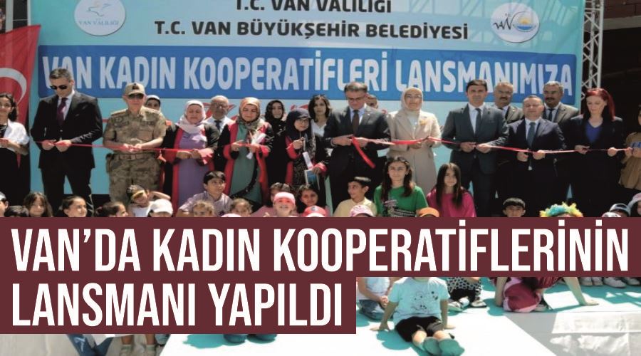 Van’da kadın kooperatiflerinin lansmanı yapıldı