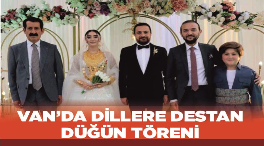 Van’da dillere destan düğün töreni