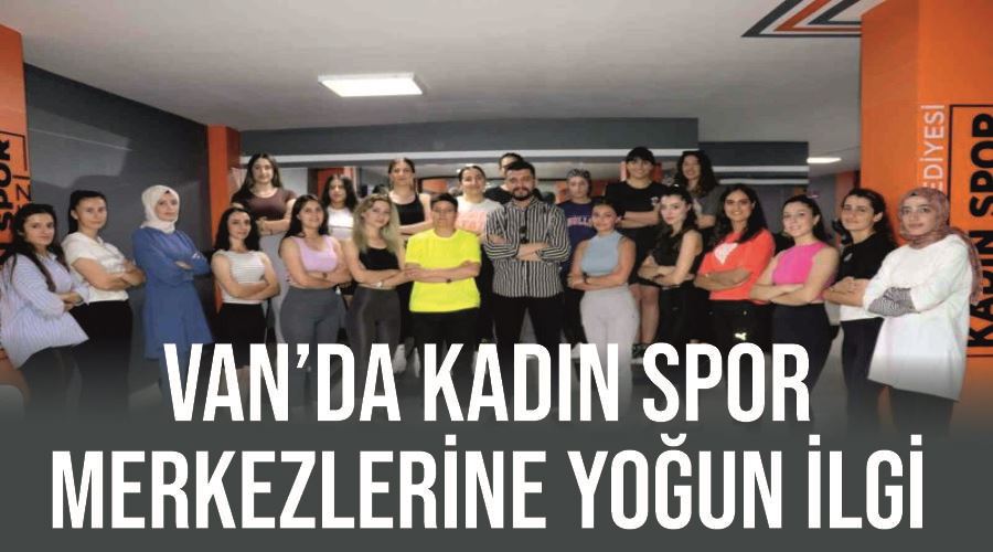 Van’da kadın spor merkezlerine yoğun ilgi