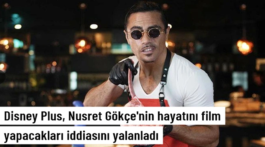 Disney Plus, Nusret Gökçe