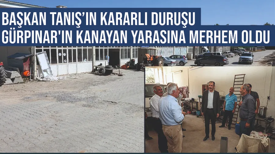 Başkan Tanış’ın kararlı duruşu Gürpınar