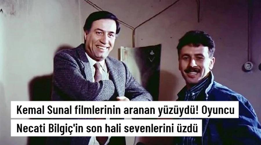 Usta oyuncu Necati Bilgiç