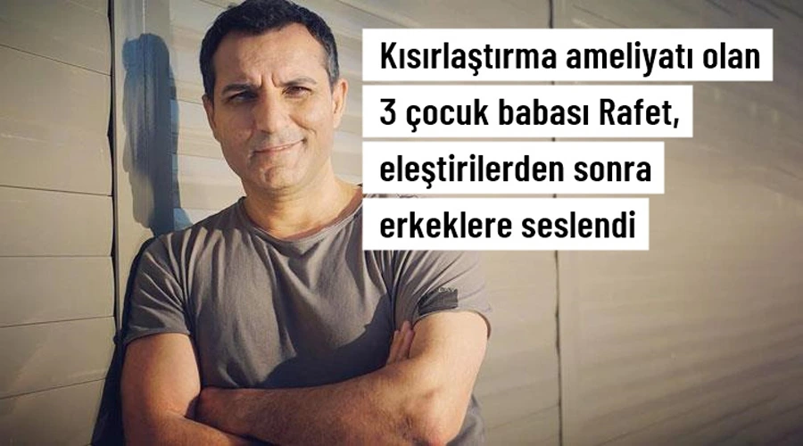 Kısırlaştırma ameliyatı olan Rafet El Roman