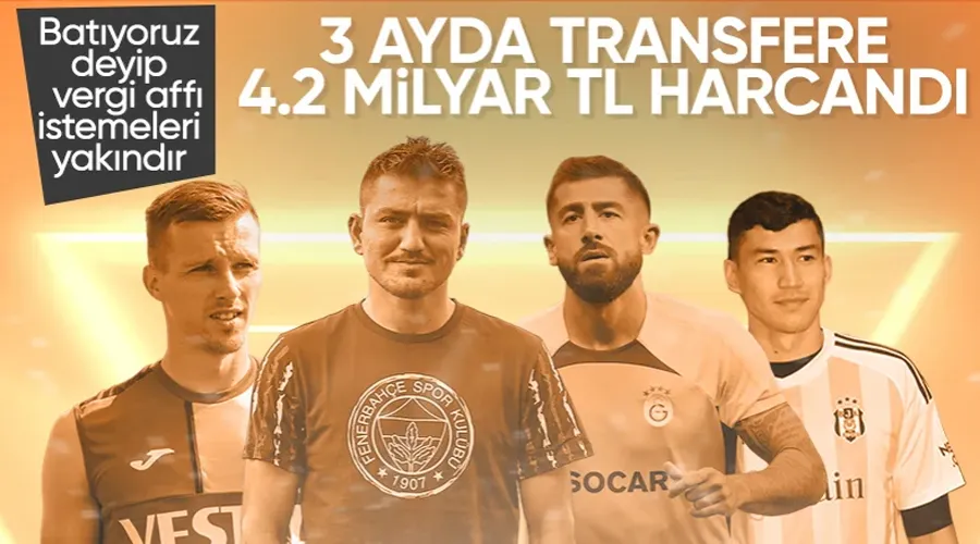 Dört büyükler transfere adeta servet harcadı! İşte transfer döneminin mali özeti