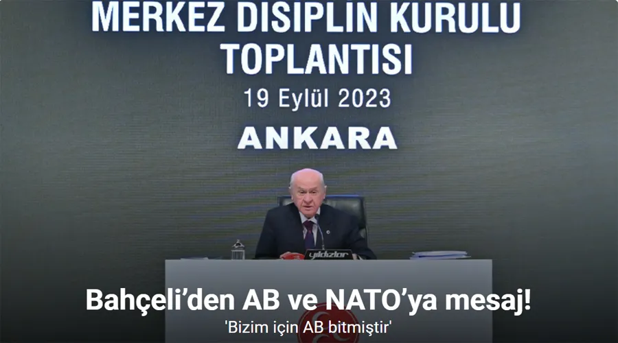 MHP Lideri Bahçeli’den AB ve NATO’ya mesaj: “Bizim için AB bitmiştir”