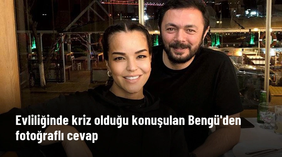 Evliliğinde kriz olduğu konuşulan Bengü, eşini paylaşarak söylentilere son noktayı koydu
