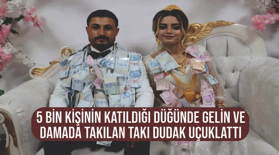 5 bin kişinin katıldığı düğünde gelin ve damada takılan takı dudak uçuklattı