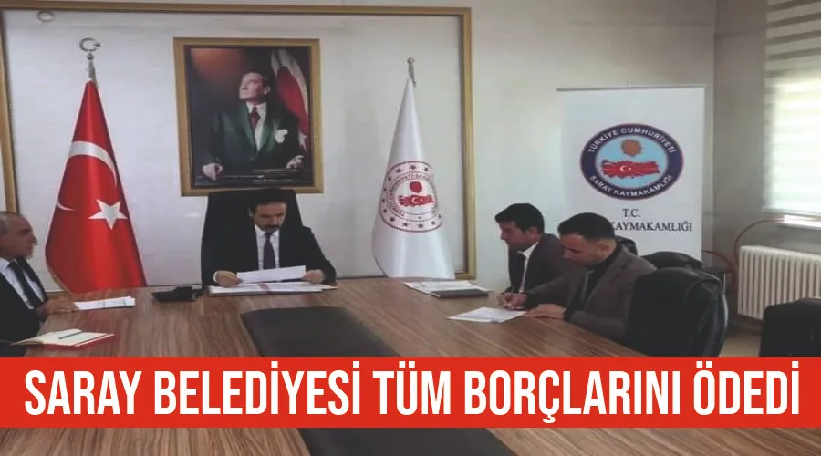 Saray Belediyesi tüm borçlarını ödedi