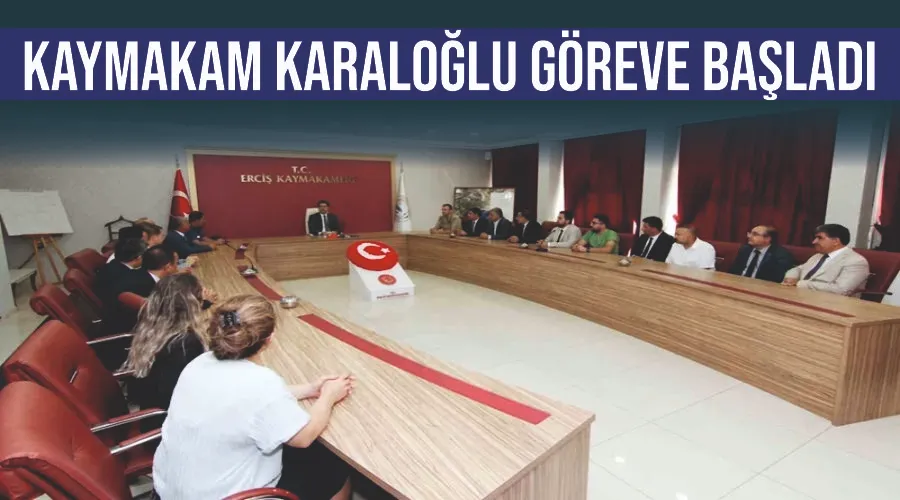 Erciş Kaymakamı Murat Karaloğlu göreve başladı