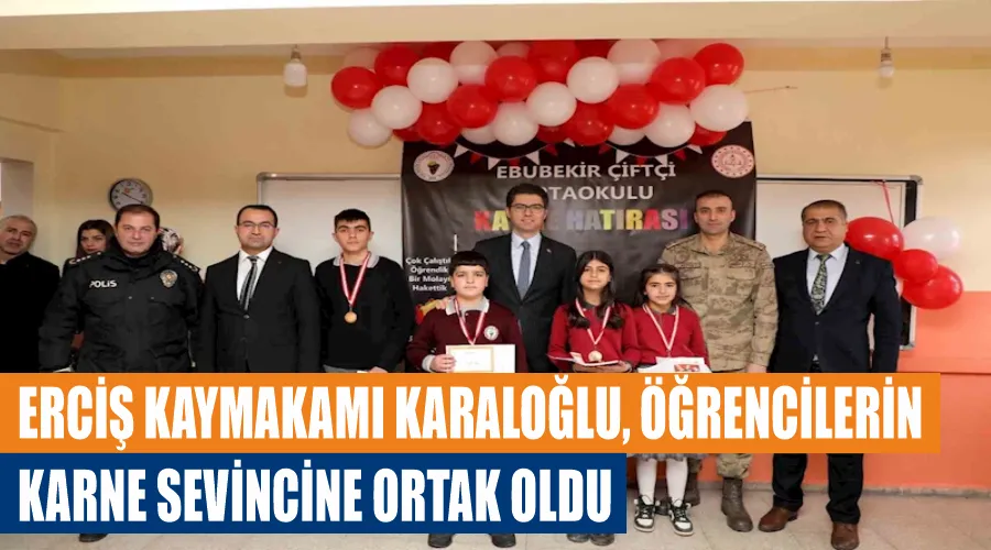 Erciş Kaymakamı Karaloğlu, öğrencilerin karne sevincine ortak oldu