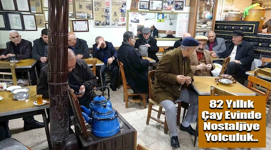 Van’da 82 yıllık çay evinde nostaljiye yolculuk