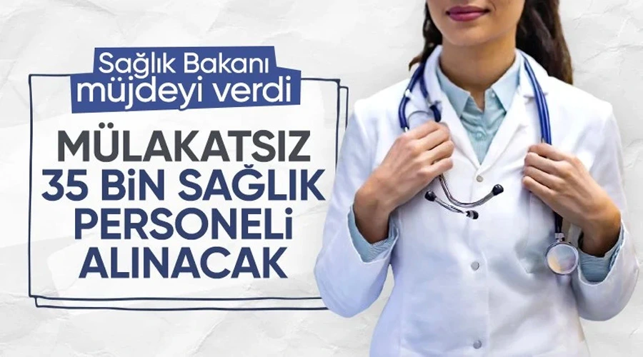 Mülakatsız 35 bin sağlık çalışanı atamasında takvim başladı!