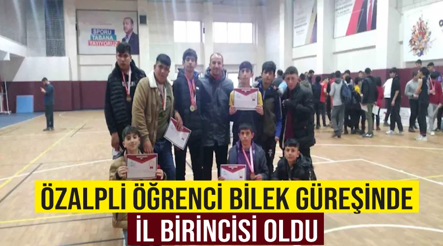 Özalpli öğrenci bilek güreşinde il birincisi oldu