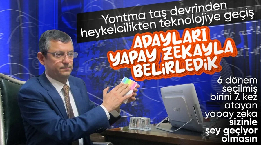 Özgür Özel: Aday belirleme sürecinde yapay zeka da kullandık