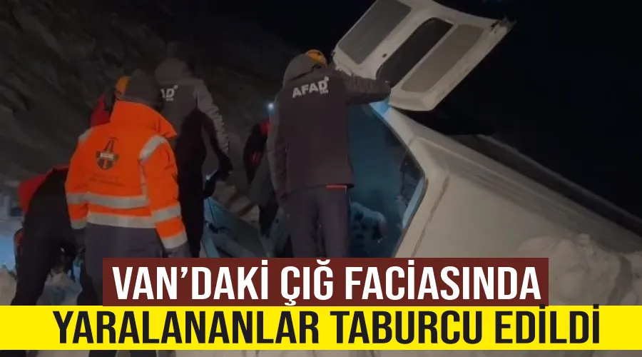 Van’daki Çığ Faciasında Yaralananlar Taburcu Edildi